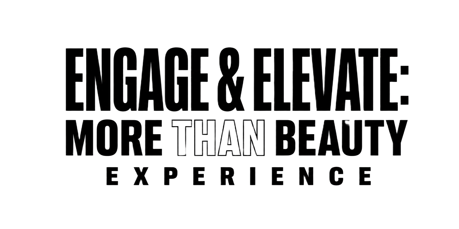 Engage & Elevate: More Than Beauty Experience